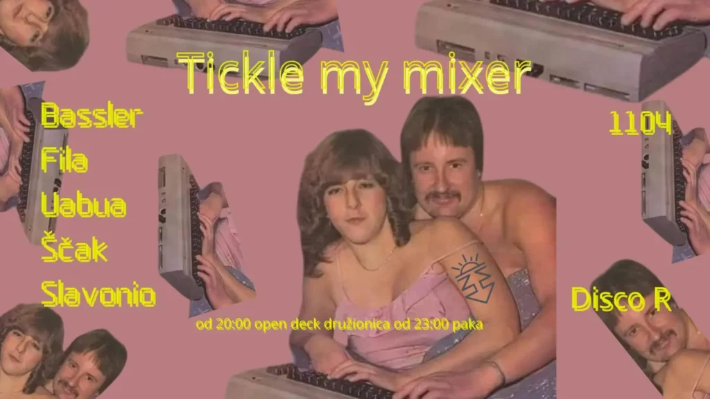 Oksid, Tickle my mixer, petak pa na subotu