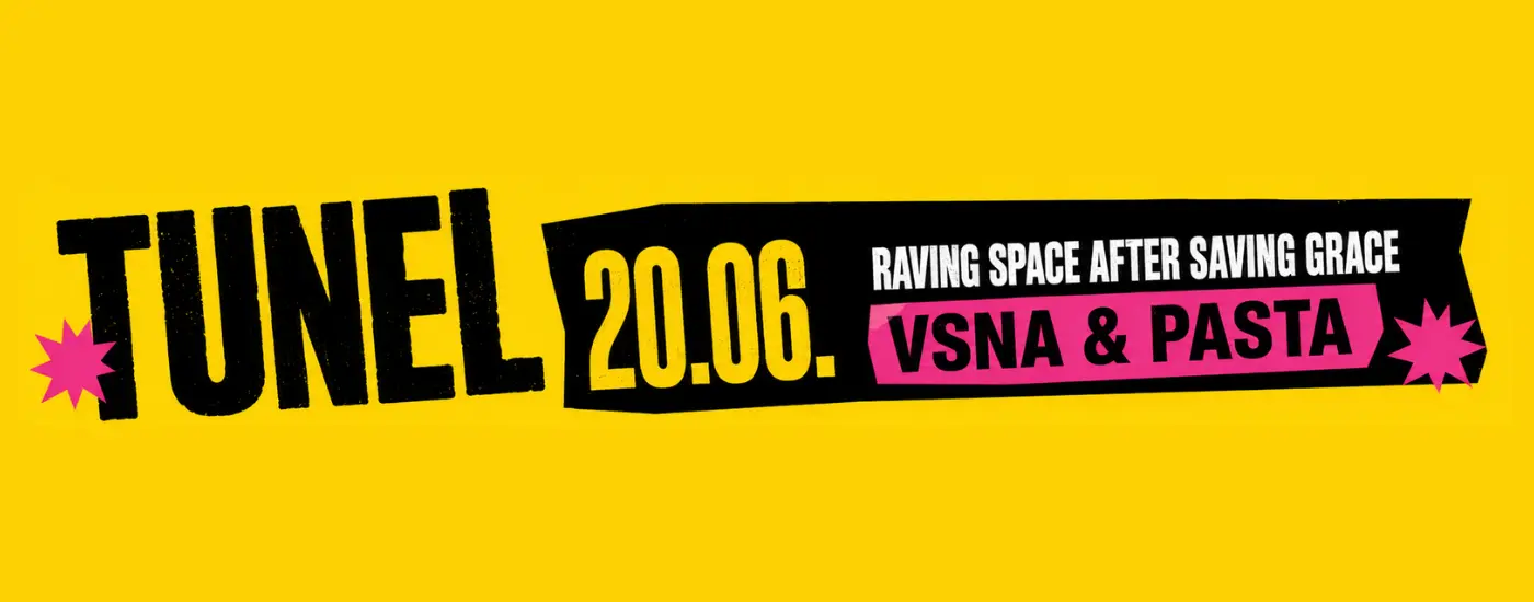 After Plant: Poslušajte mladog DJ-a koji u subotu premijerno nastupa u Tunelu'TUNEL 20.06.' with black banner and pink accents reading 'VSNA & PASTA', starburst icons on each side.